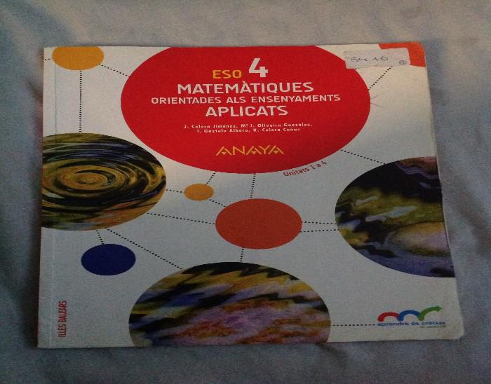 Eso 4 matemàtiques orientades als ensenyaments aplicats [1 Eso 4 matemàtiques orientades als ensenyaments aplicats [1