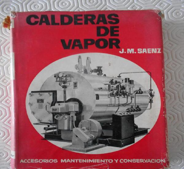 Calderas de vapor. j. m. saenz. accesorios, mantenimiento y